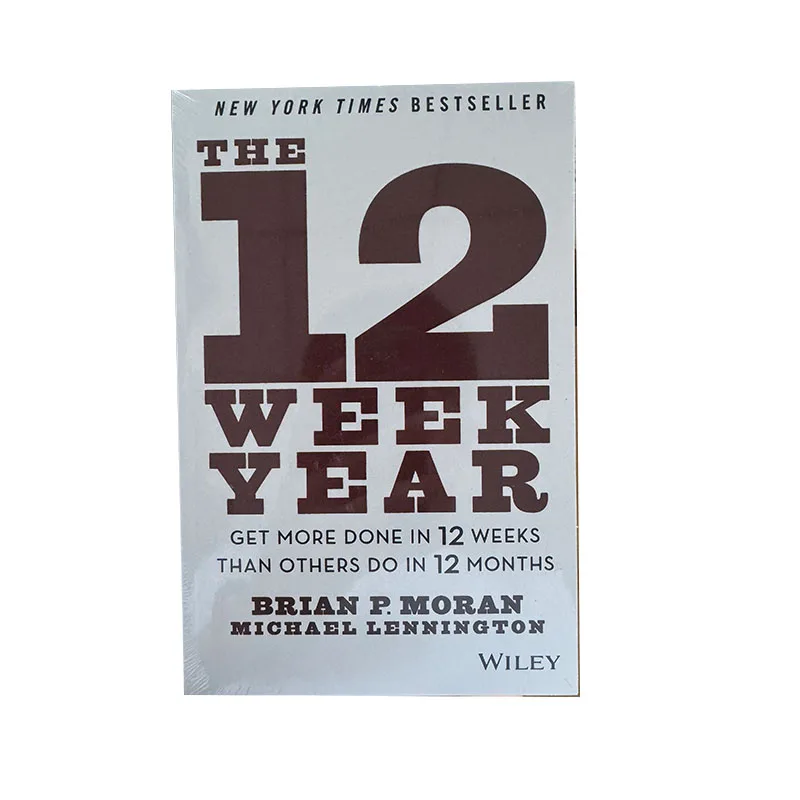 The 12 Week Year: Get More Done in 12 Weeks Than Others Do in 12 Months English Book