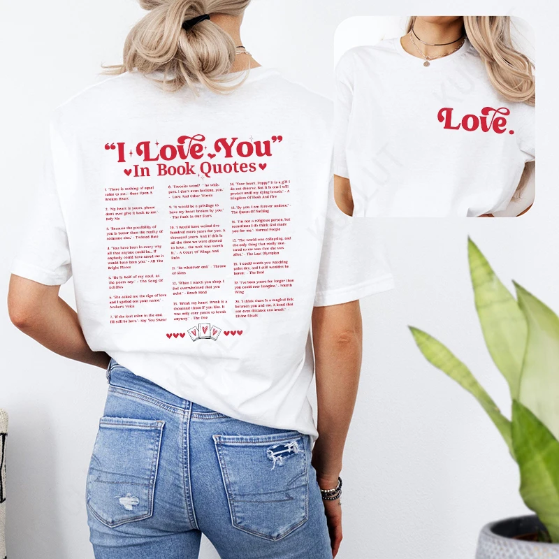 I Love You in Book Quotes Women T-shirt Valentine's Day Shirt Fashion Book Lover Tees for Bookworm Girlfriend Graphic Y2k Tops