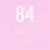 84