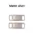 Matte silver
