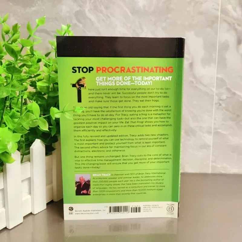 Eat That Frog 21 Great Ways To Stop Procrastinating and Get More Done In Less Time Classic Success Inspirational Books